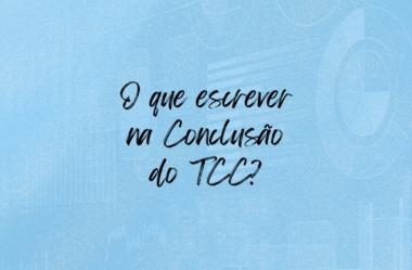 3 DICAS para escrever a conclusão do TCC