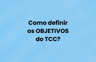 Como definir os objetivos do TCC?