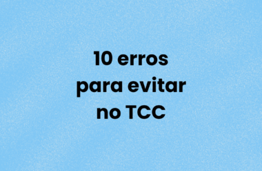 10 erros para EVITAR no TCC