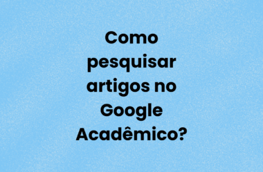 Como pesquisar artigos no Google Acadêmico?