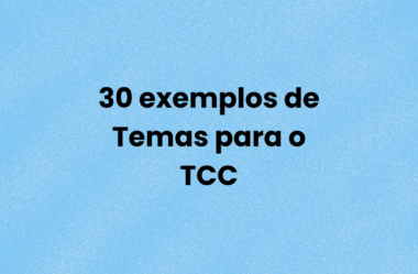 30 Exemplos de Temas para o TCC