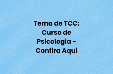 Temas de TCC: Curso de Psicologia – Confira Aqui