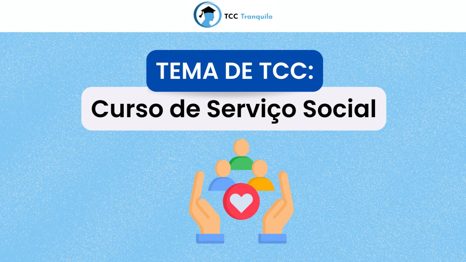 Temas de TCC: Curso de Serviço Social - Confira Aqui
