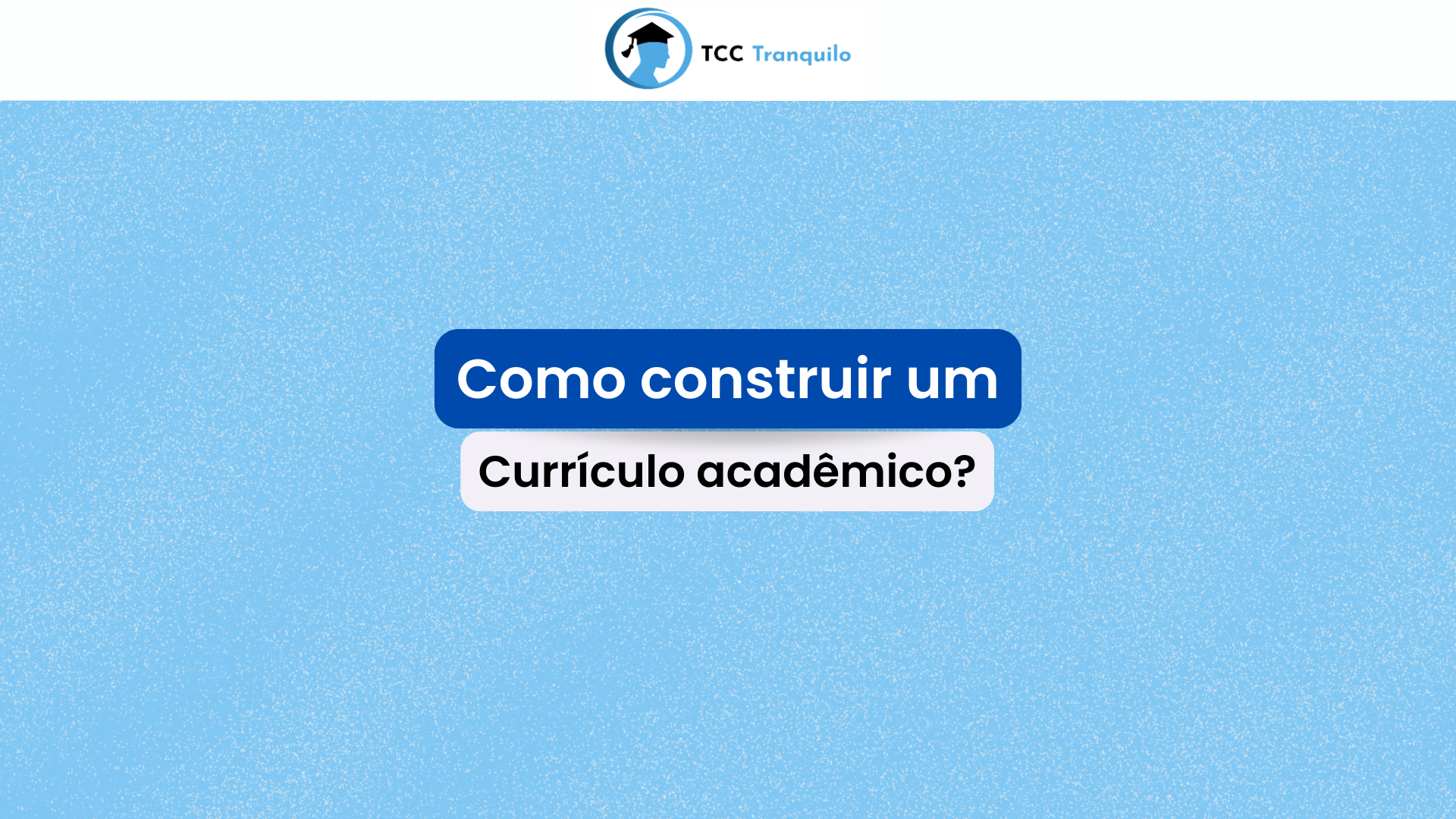 Como construir um currículo acadêmico?